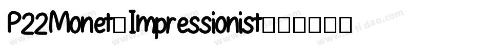 P22Monet-Impressionist字体转换