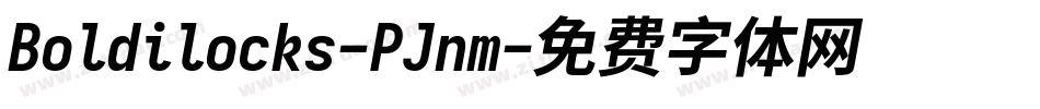 Boldilocks-PJnm字体转换