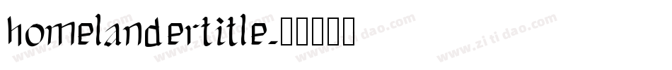homelandertitle字体转换