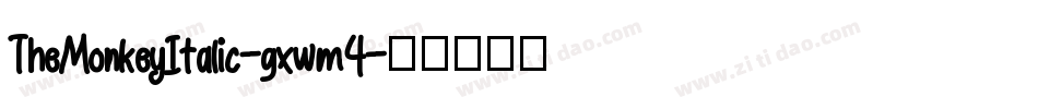 TheMonkeyItalic-gxwm4字体转换