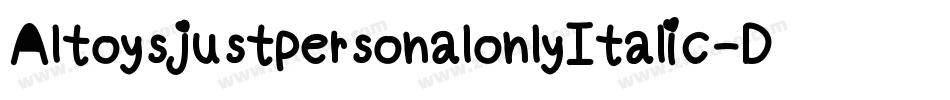 AltoysjustpersonalonlyItalic-DKY3字体转换