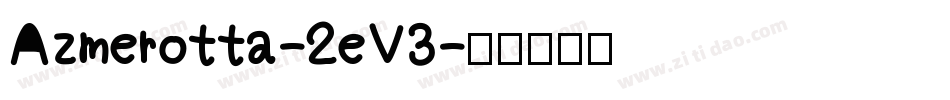 Azmerotta-2eV3字体转换