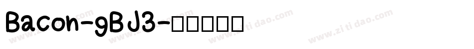 Bacon-gBJ3字体转换