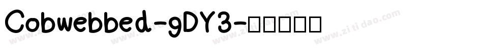 Cobwebbed-gDY3字体转换