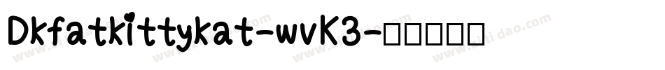 Dkfatkittykat-wvK3字体转换