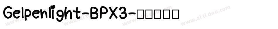 Gelpenlight-BPX3字体转换