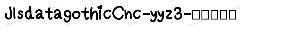 JlsdatagothicCnc-yyz3字体转换