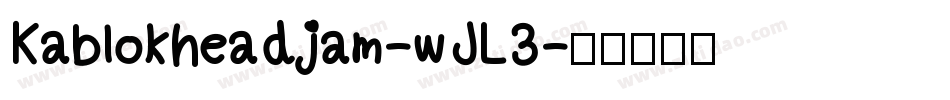 Kablokheadjam-wJL3字体转换
