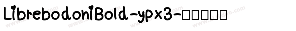 LibrebodoniBold-ypx3字体转换
