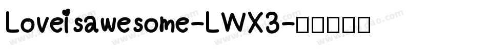 Loveisawesome-LWX3字体转换