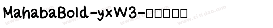 MahabaBold-yxW3字体转换
