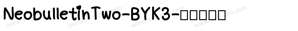 NeobulletinTwo-BYK3字体转换