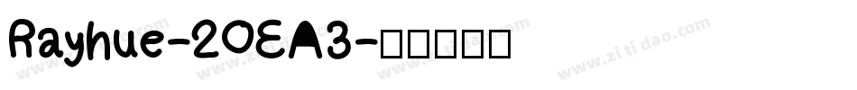 Rayhue-2OEA3字体转换