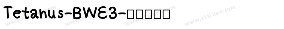 Tetanus-BWE3字体转换