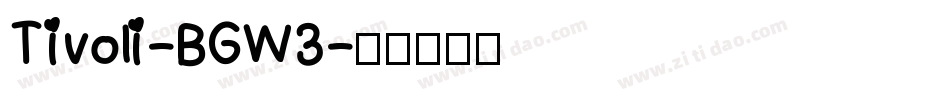 Tivoli-BGW3字体转换