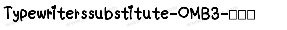Typewriterssubstitute-OMB3字体转换