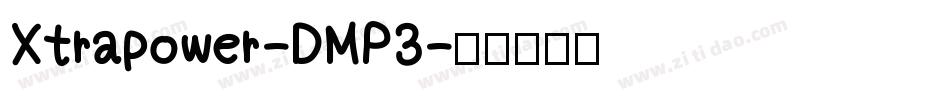 Xtrapower-DMP3字体转换
