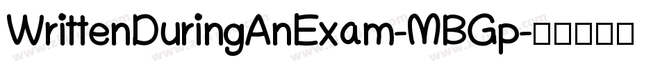 WrittenDuringAnExam-MBGp字体转换