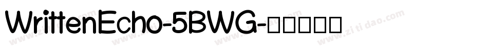 WrittenEcho-5BWG字体转换