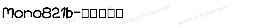 Mono821b字体转换