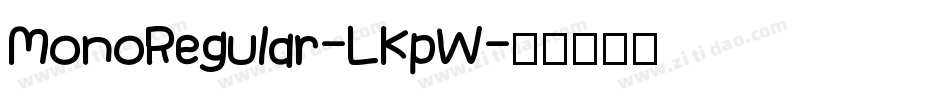 MonoRegular-LKpW字体转换