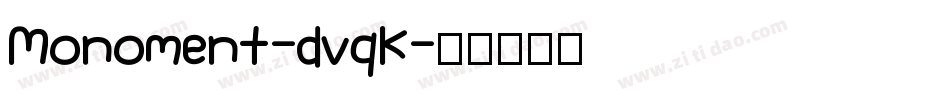 Monoment-dvqK字体转换