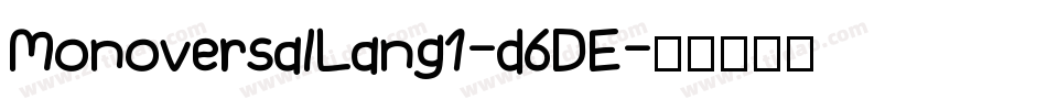 MonoversalLang1-d6DE字体转换