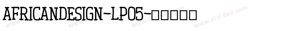 Africandesign-LPO5字体转换