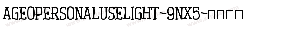 AgeopersonaluseLight-9nx5字体转换