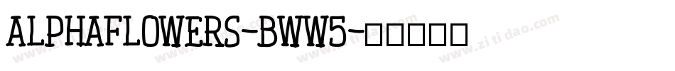 Alphaflowers-BWW5字体转换