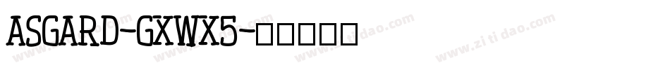 Asgard-gxwx5字体转换