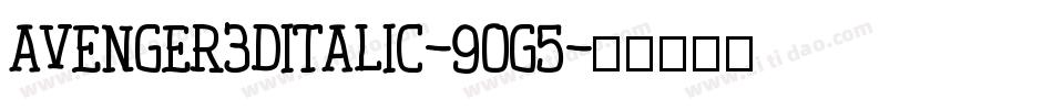 Avenger3DItalic-9OG5字体转换