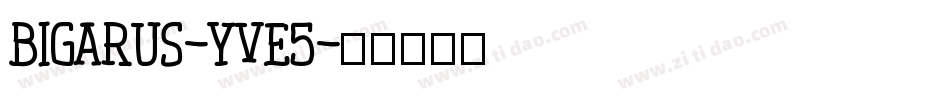 Bigarus-yvE5字体转换