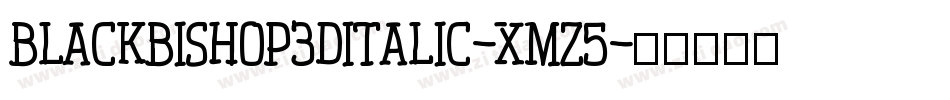 BlackBishop3DItalic-xmz5字体转换