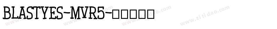 Blastyes-mvR5字体转换