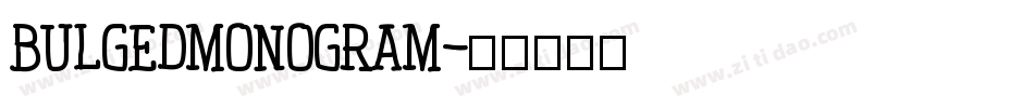 BulgedMonogram字体转换