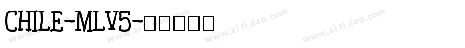 Chile-mlv5字体转换