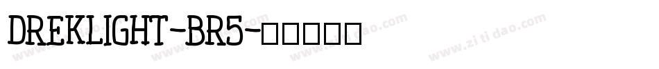 DrekLight-BR5字体转换
