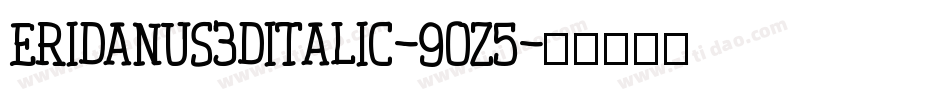 Eridanus3DItalic-9Oz5字体转换