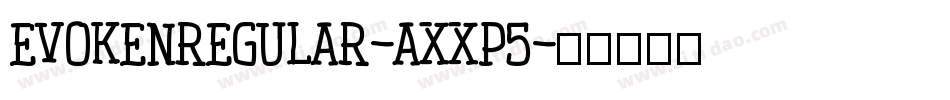 EvokenRegular-axxp5字体转换