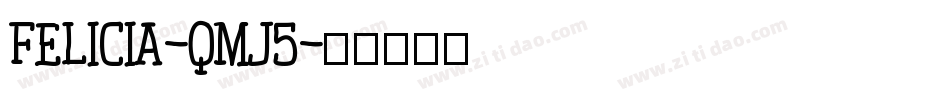 Felicia-qmJ5字体转换