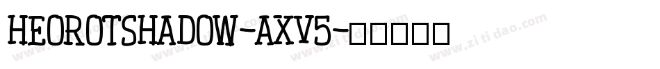 HeorotShadow-aXV5字体转换