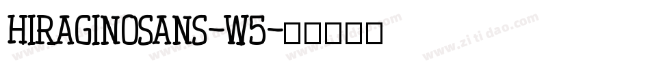 Hiraginosans-W5字体转换