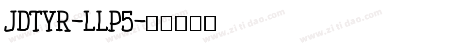Jdtyr-llP5字体转换