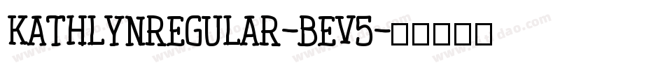 KathlynRegular-BEV5字体转换