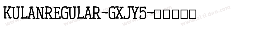 KulanRegular-gxjY5字体转换