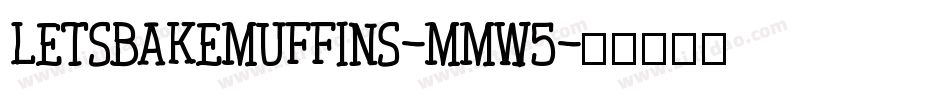 Letsbakemuffins-mMW5字体转换