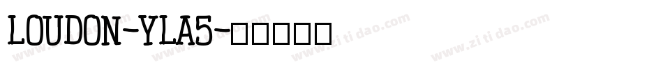 Loudon-yla5字体转换