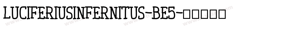LuciferiusInfernitus-Be5字体转换