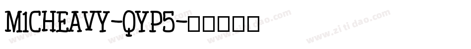 M1CHeavy-qyp5字体转换